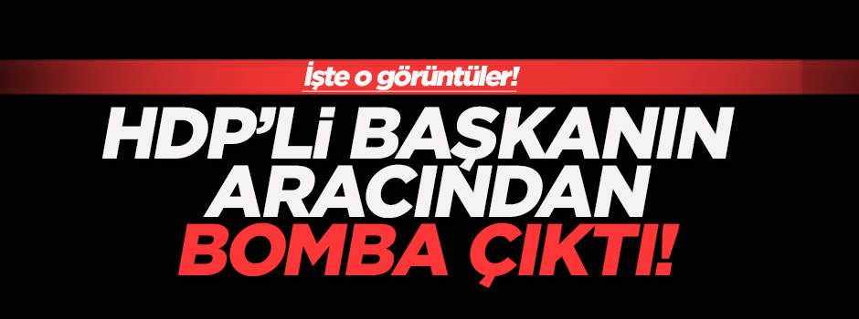 HDP'li başkanın aracında bomba kalıbı bulundu
