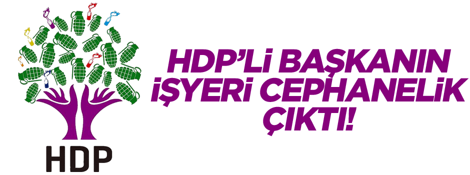 HDP'li başkanın işyeri cephanelik çıktı!