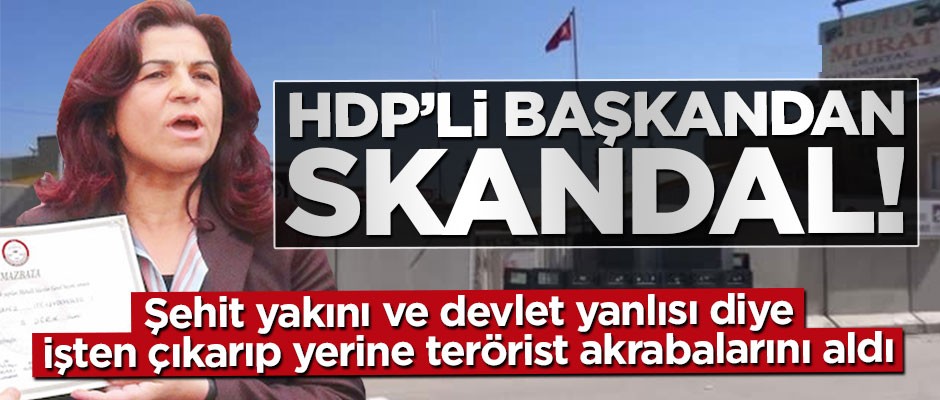 HDP'li belediye başkanından büyük skandal