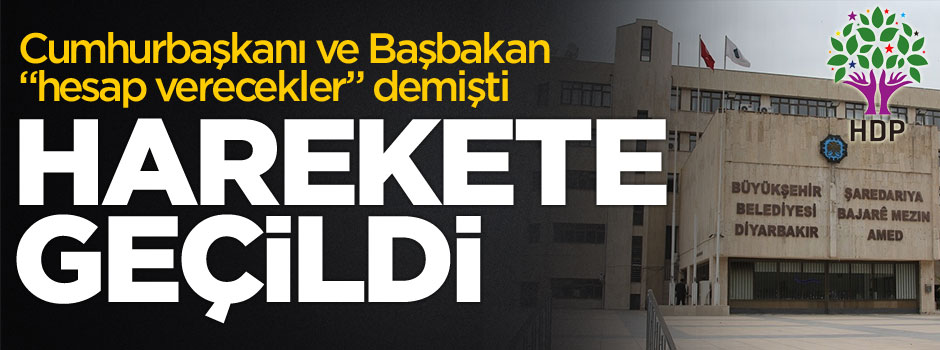 HDP'li belediyeler için düğmeye basıldı