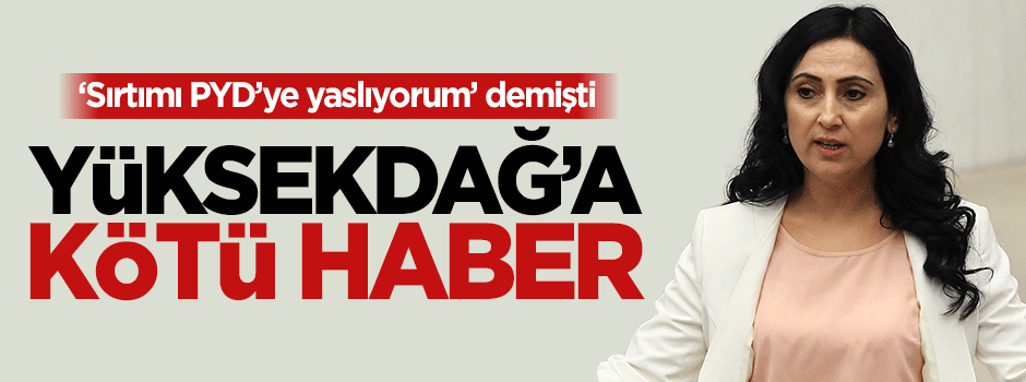 HDP'li Figen Yüksekdağ için fezleke hazırlandı