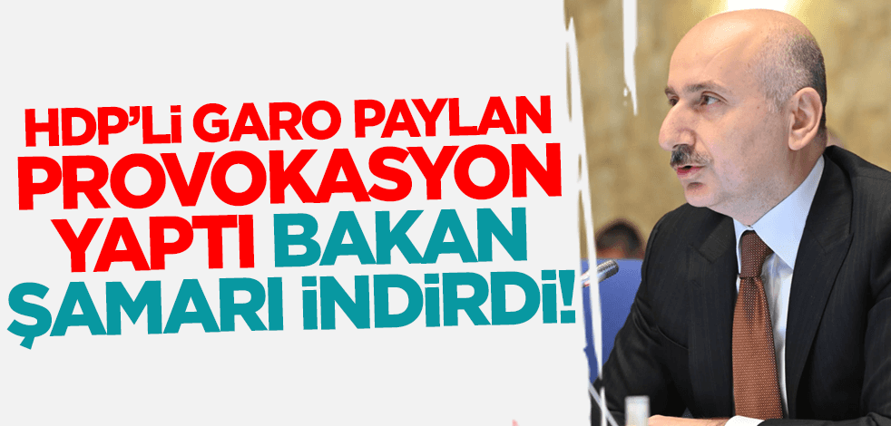 HDP'li Garo Paylan provokasyon yaptı, Bakan Karaismailoğlu şamarı indirdi!