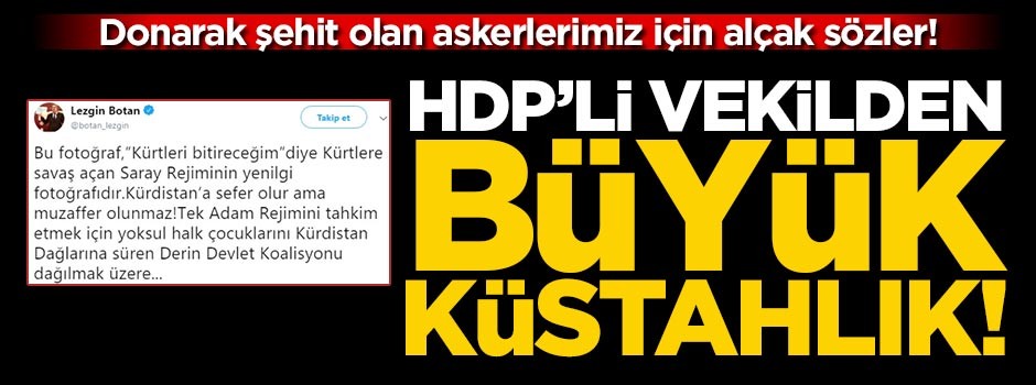 HDP’li isimden akılalmaz sözler... Donarak şehit olan askerlerimiz için hain ifade