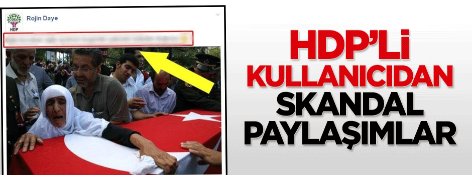 HDP'li kullanıcıdan skandal paylaşımlar