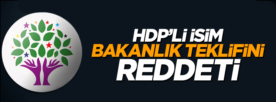 HDP'li Levent Tüzel bakanlık teklifini reddetti