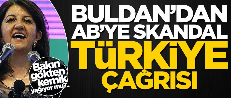 HDP'li Pervin Buldan: Avrupa Birliği Türkiye ile ilişkileri dondurmalı