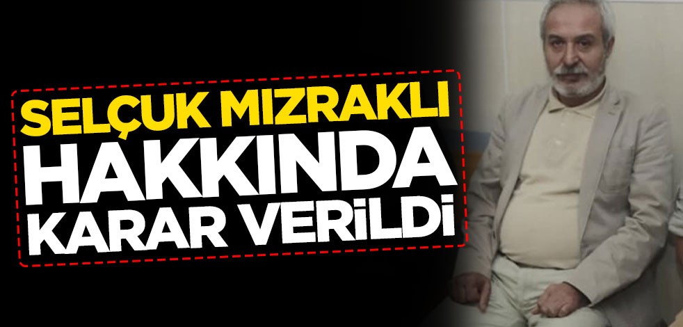 HDP'li Selçuk Mızraklı hakkında karar verildi
