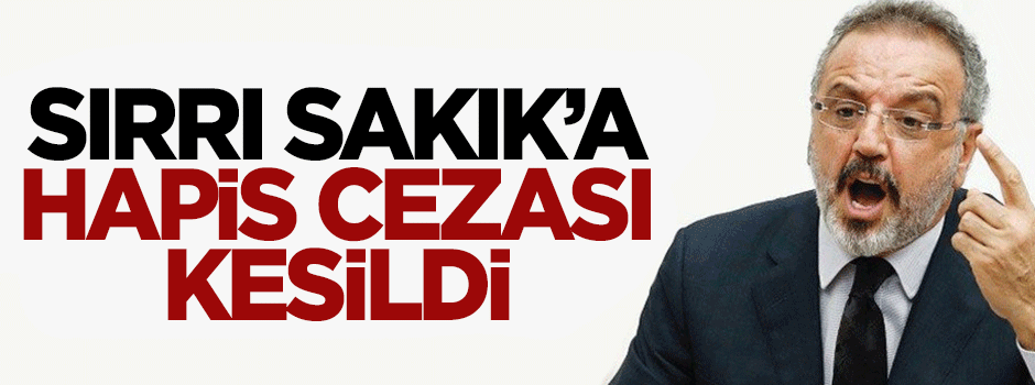 HDP'li Sırrı Sakık hapis cezasına çarptırıldı