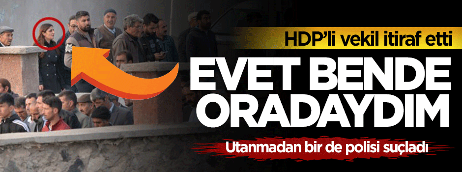 HDP'li vekilden terörist cenazesi itirafı