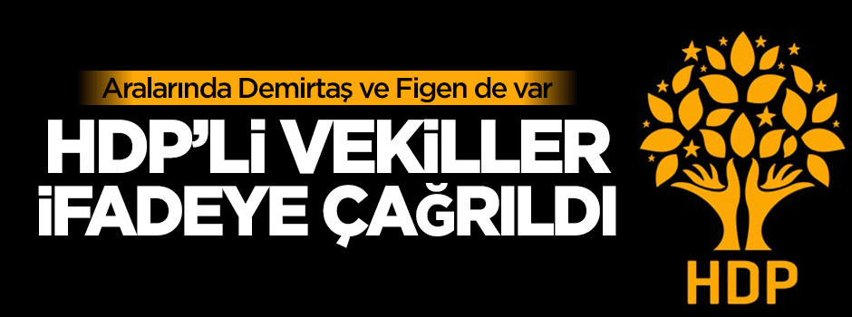 HDP'li vekiller ifadeye çağrıldı