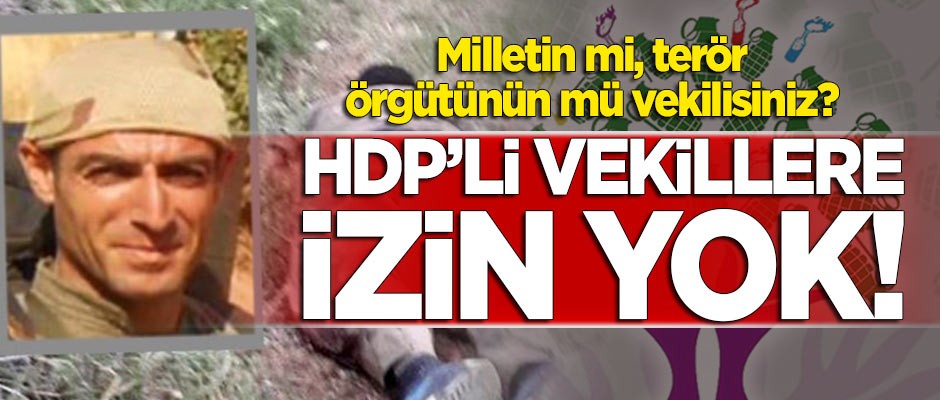 HDP'li vekillerin PKK'lı teröristin cenazesine katılmasına izin verilmedi