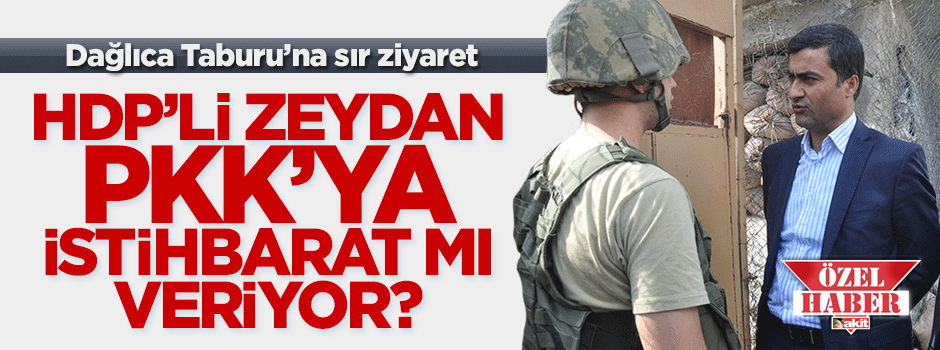 HDP'li Zeydan, PKK'ya istihbarat mı sağlıyor?