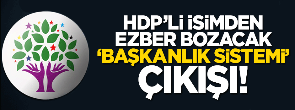 HDP'li Zozani'den flaş başkanlık açıklaması