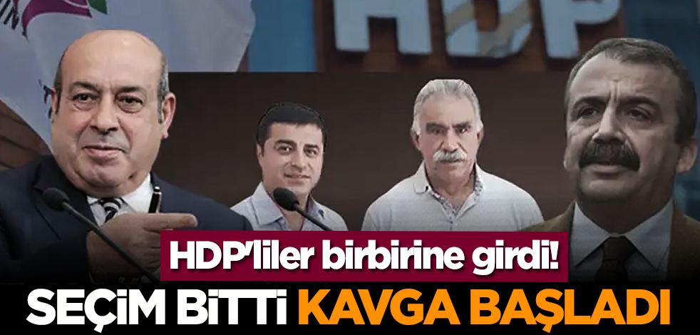 HDP'liler birbirine girdi! Seçim bitti kavga başladı