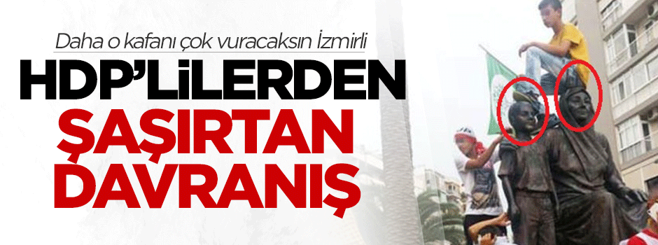 HDP'lilerden İzmirlileri şaşırtan davranış
