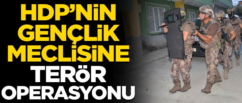 HDP'nin gençlik meclisine 4 ilde terör operasyonu! 30 kişi gözaltında