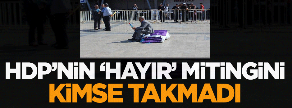 HDP'nin 'hayır' mitingini kimse takmadı