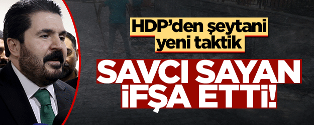 HDP'nin hizmet suikastini Savcı Sayan ifşa etti!