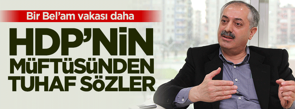 HDP’nin müftüsü de kendileri gibi