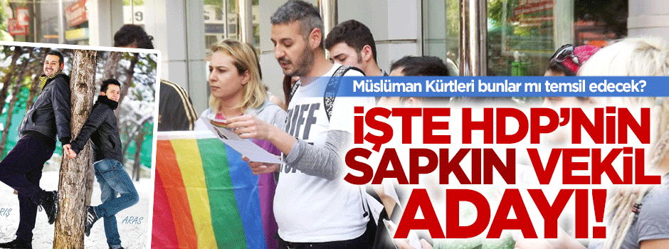 HDP'nin 'sapkın' vekil adayı deşifre oldu!