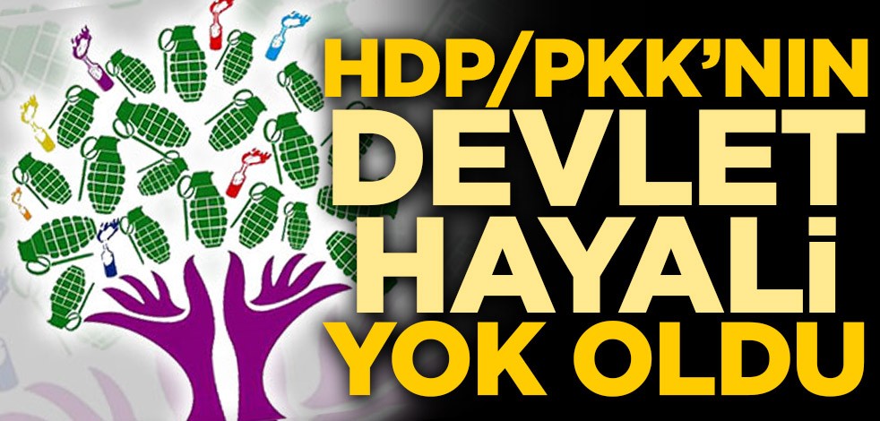 HDP/PKK’nın devlet hayali yok oldu