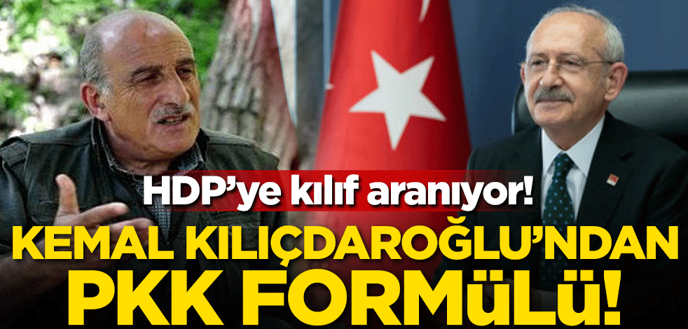 HDP’ye kılıf aranıyor! Kemal Kılıçdaroğlu'ndan PKK formülü