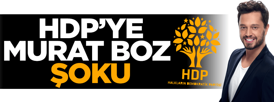 HDP'ye Murat Boz şoku