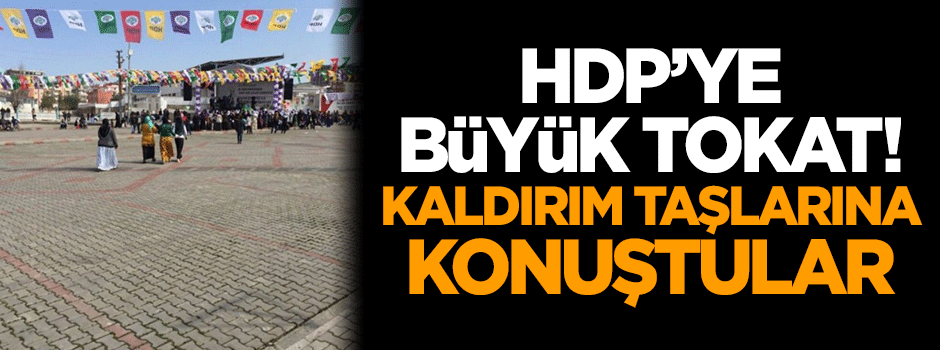 HDP'ye şok! Meydan boş kaldı