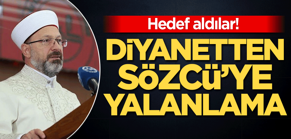 Hedef aldılar! Diyanet İşleri Başkanlığından Sözcü'ye yalanlama