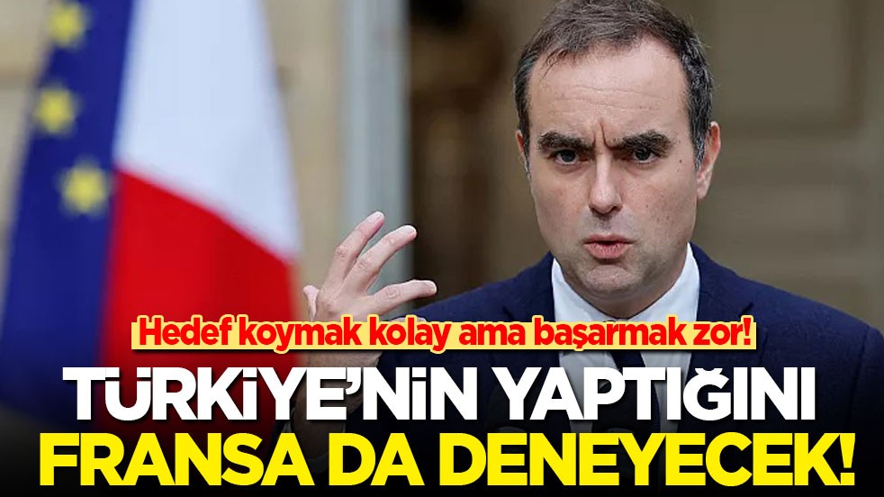 Hedef koymak kolay ama başarmak zor! Türkiye'nin yaptığını Fransa da deneyecek