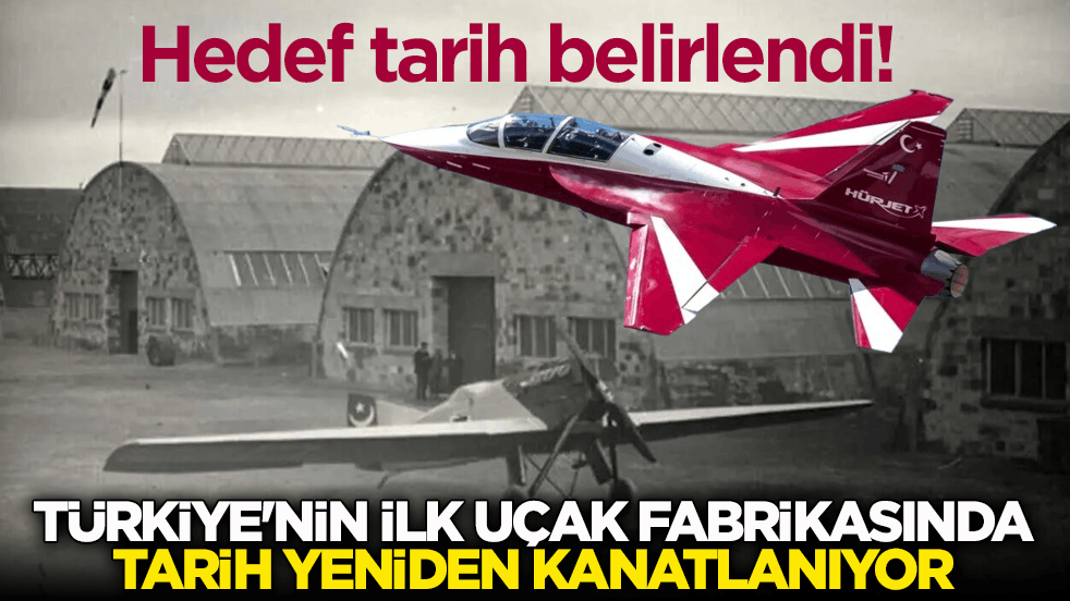 Hedef tarih belirlendi! Türkiye'nin ilk uçak fabrikasında tarih yeniden kanatlanıyor