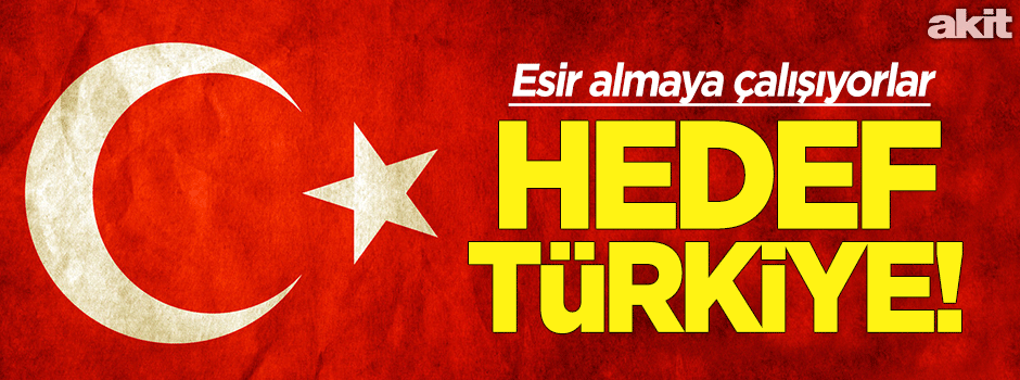 Hedef Türkiye!