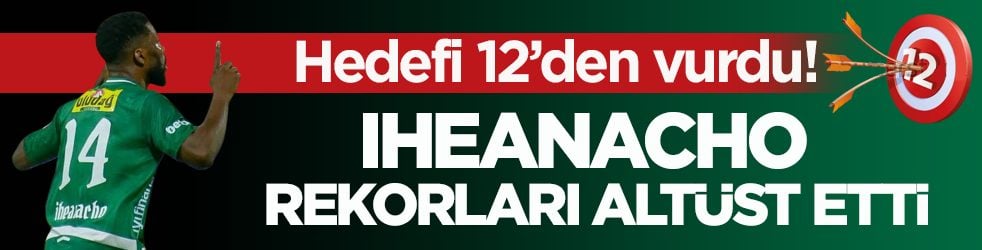 Hedefi 12’den vurdu! Iheanacho rekorları altüst etti