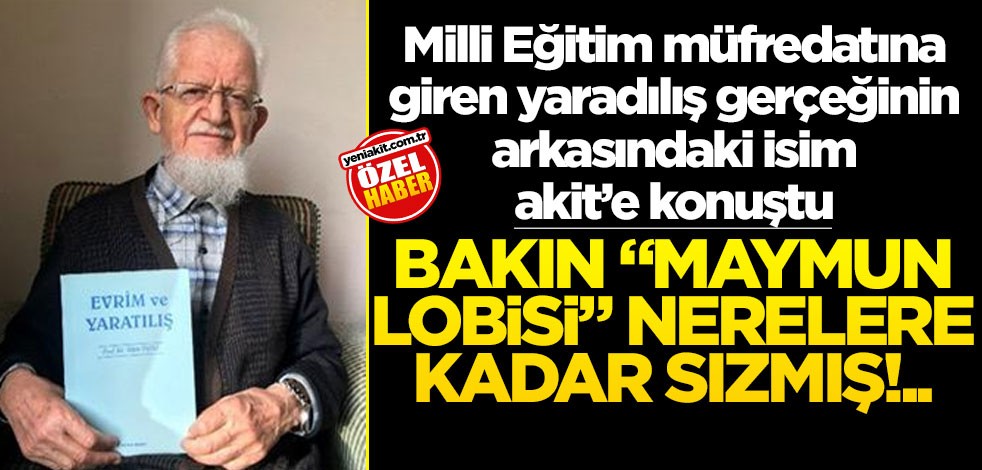 Hedefteki o profesör yeniakit.com.tr’ye konuştu.. Bakın "Maymun Lobisi" nerelere kadar sızmış!..