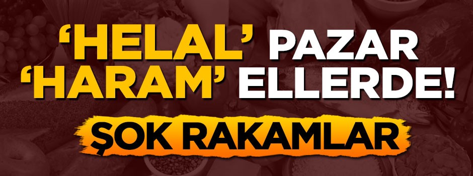 Müslümanlar 'Helal Gıda'yı gayrimüslimlerin elinden yiyor!