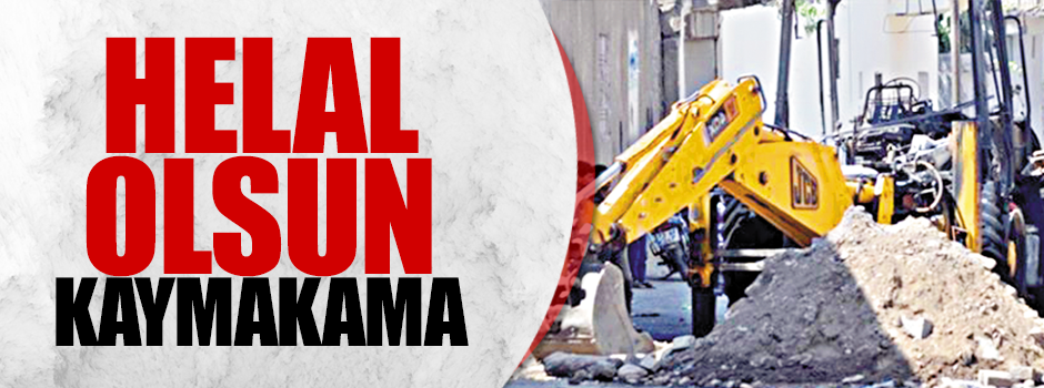 Helal olsun kaymakama