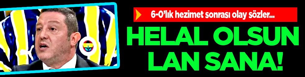 'Helal olsun lan sana' diyen Nihat Kahveci hezimeti yorumladı!