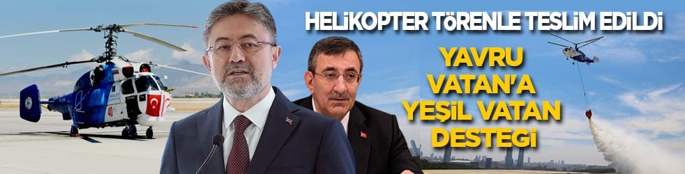 Helikopter törenle teslim edildi: Yavru Vatan'a yeşil vatan desteği