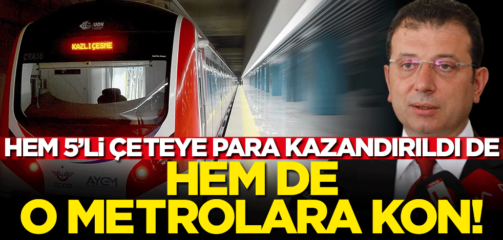 Hem 5’li çeteye para kazandırıldı de, hem de o metrolara kon!