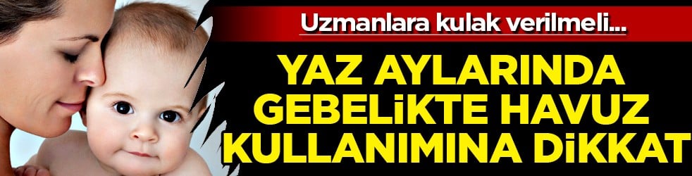 Hem anne hem de bebek için... Yaz aylarında gebelikte havuz kullanımına dikkat!