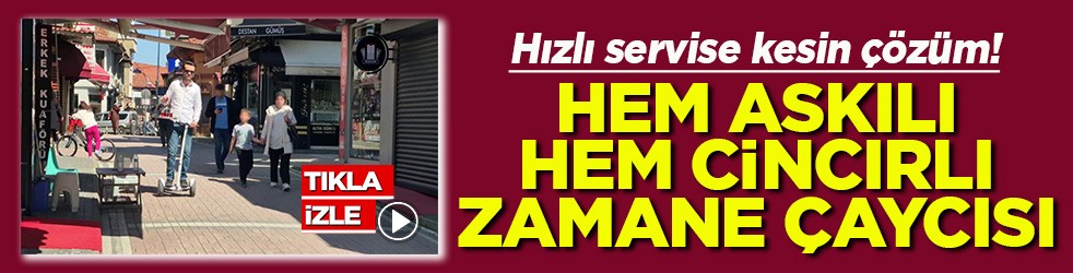 Hem askılı hem cincırlı zamane çaycısı