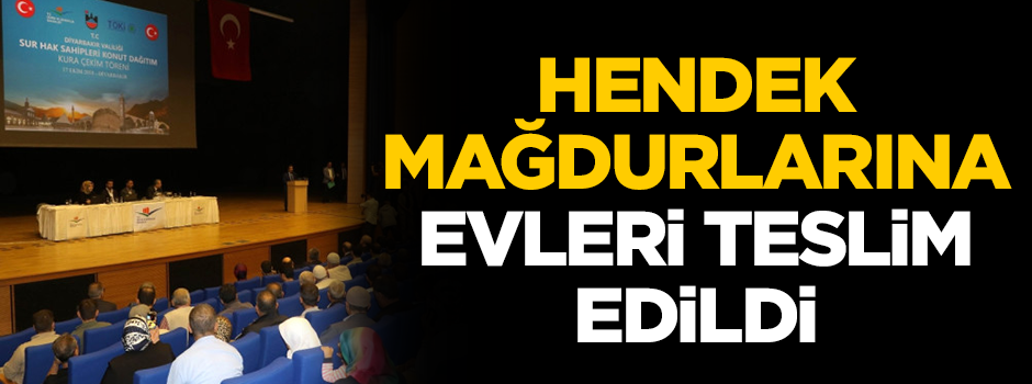 Hendek mağdurlarına evleri teslim edildi
