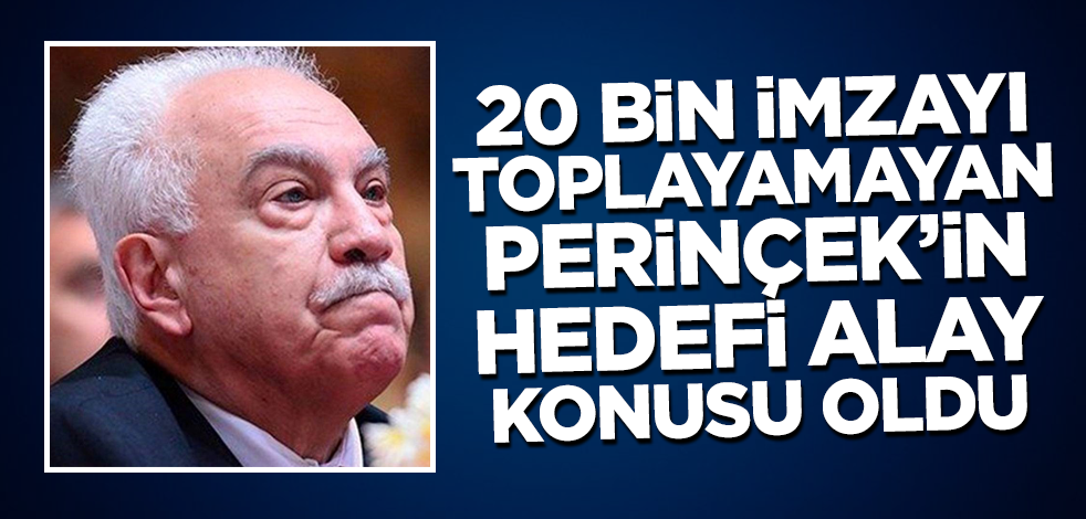 Henüz 20 bin imza toplayamayan Doğu Perinçek'in hedefi alay konusu oldu!