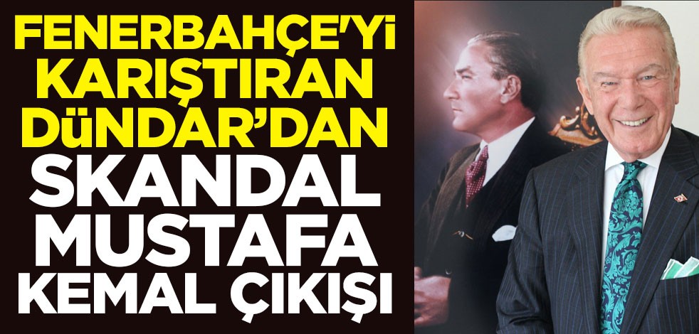 Hep aynı edebiyat! Fenerbahçe'yi karıştıran Uğur Dündar'dan skandal Mustafa Kemal çıkışı