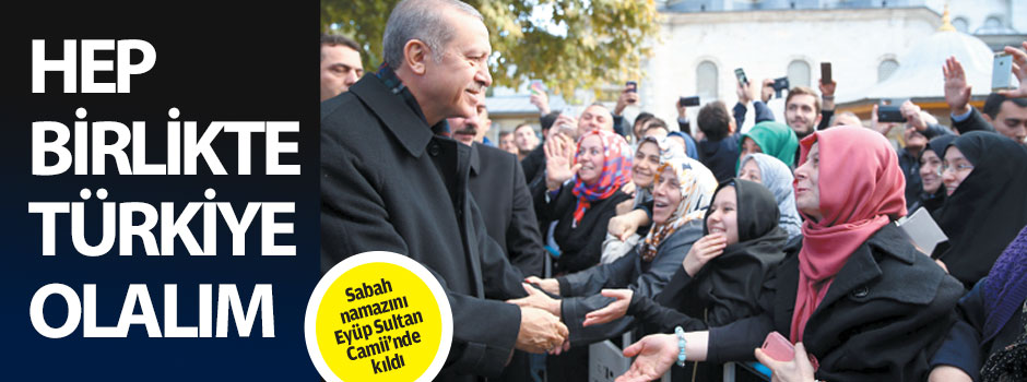 Hep birlikte Türkiye olalım