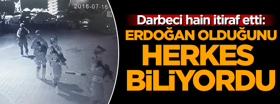 'Hepimiz Erdoğan'ı öldürmek için...'