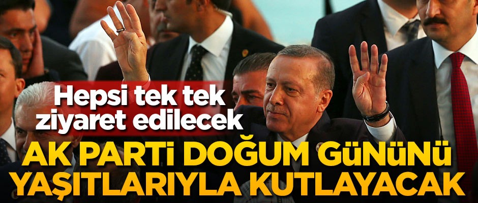 Hepsi tek tek ziyaret edilecek! AK Parti doğum gününü yaşıtlarıyla kutlayacak