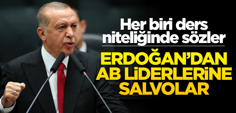 Her bir satır ders niteliğinde! Erdoğan'dan AB liderlerine salvolar