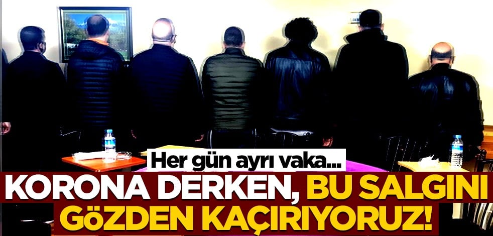 Her gün ayrı vaka... Korona derken bu salgını gözden kaçırıyoruz!