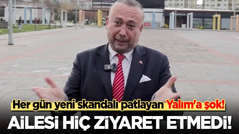 Her gün yeni skandalları patlayan Yalım'a şok! Ailesi hiç ziyaret etmedi!